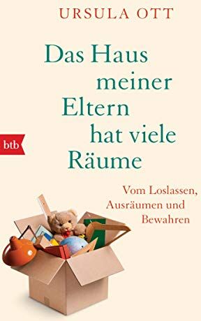 Ursula Ott - Das Haus meiner Eltern hat viele Räume: Vom Loslassen, Ausräumen und Bewahren - Preis vom 15.10.2026 23:06:25 h