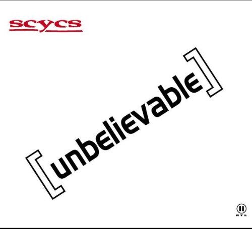 Scycs - Unbelievable - Preis vom 06.10.2026 07:26:00 h