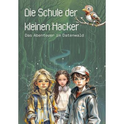 Die Schule der kleinen Hacker, Taschenbuch von Karoline Krämer, Epubli, 978-3-565-19469-8