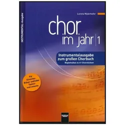 Chor im Jahr 1. Instrumental-Ausgabe, Sachbücher von Lorenz Maierhofer