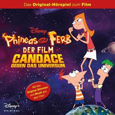Phineas und Ferb der Film: Candace gegen das Universum (Hörspiel zum Disney Film) - , Audio, 4066339450042