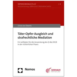 Täter-Opfer-Ausgleich und strafrechtliche Mediation, Fachbücher von Clivia von Dewitz
