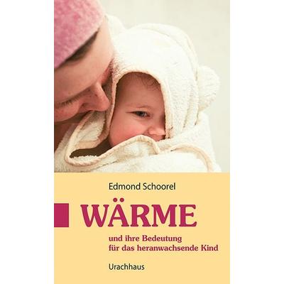 Wärme, Taschenbuch von Edmond Schoorel, Urachhaus, 978-3-8251-7917-5