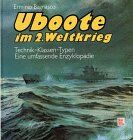 Erminio Bagnasco - Uboote im Zweiten Weltkrieg. Technik - Klassen - Typen. Eine umfassende Enzyklopädie. - Preis vom 30.09.2026 09:01:18 h
