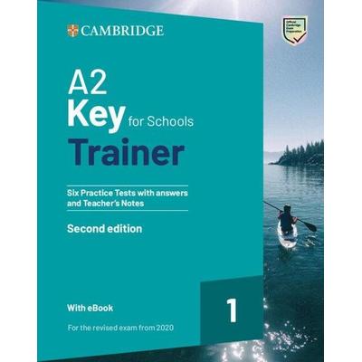 A2 Key for Schools Trainer 1 for the Revised Exam from 2020 Six Practice Tests with Answers and Teacher's Notes with Resources Download with eBook,
