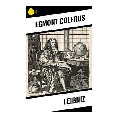 Leibniz, Taschenbuch von Egmont Colerus, Sharp Ink, 978-80-283-7572-0