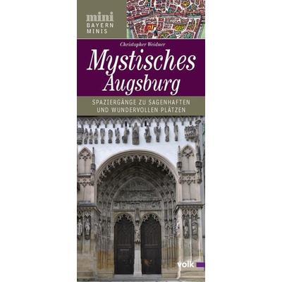 Mystisches Augsburg, Sonstige von Christopher Weidner, Volk Verlag, 978-3-86222-124-0
