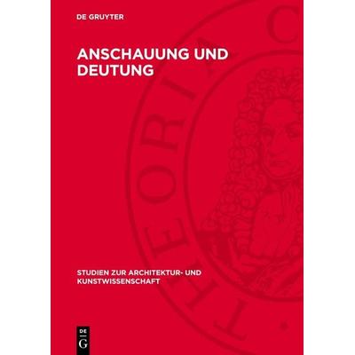 Anschauung und Deutung, Gebundene Ausgabe von , De Gruyter, 978-3-11-271226-9