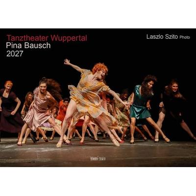 Tanztheater Wuppertal Pina Bausch 2027 Bildkalender A3 Spiralbindung
