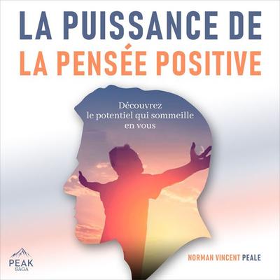 La Puissance de la Pensée Positive - Norman Vincent Peale, Audio, 9798894890098