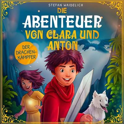 Die Abenteuer von Clara und Anton - Stefan Waidelich, Audio, 4061707517426