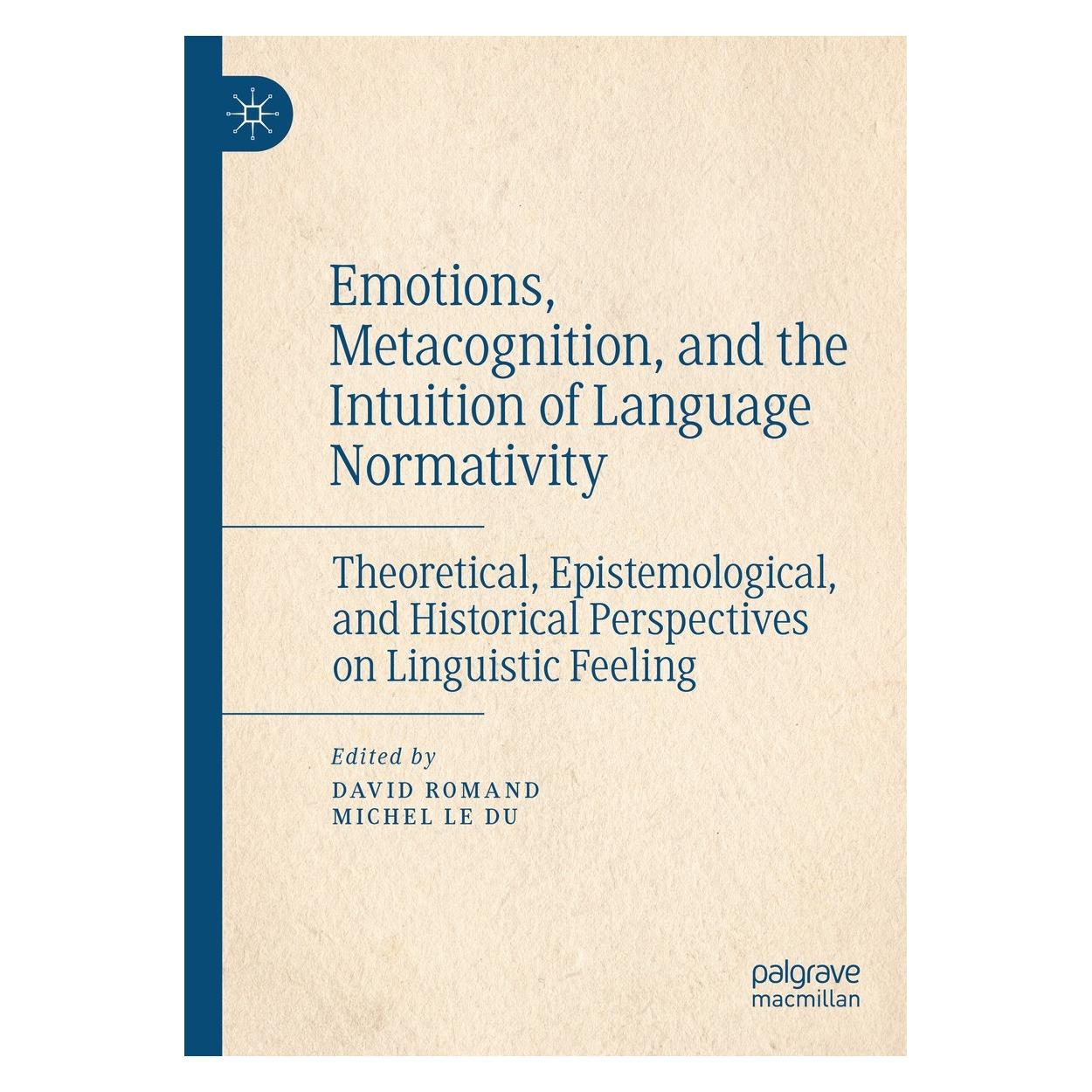 Springer Emotions, Metacognition, and the Intuition of Language Normativity (Englisch, David Romand, Michel Le Du, 2023) (9783031179129)