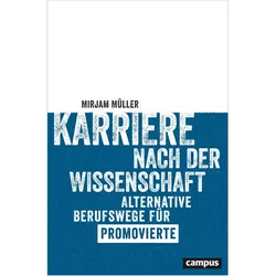 Karriere nach der Wissenschaft, Ratgeber von Mirjam Müller