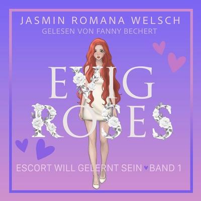 Evig Roses - Jasmin Romana Welsch, Audio, 9783950609615