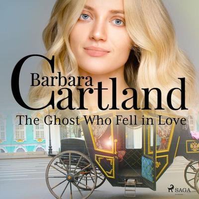 The Ghost Who Fell in Love - Barbara Cartland, Audio, 9788728293768