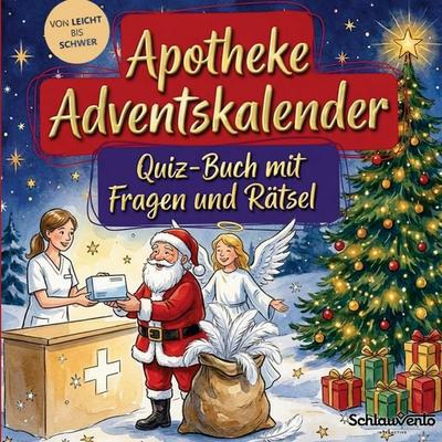 Apotheke-Adventskalender: Quiz-Buch mit Fragen und Rätsel, Taschenbuch von Schlauvento Interactive, Schlauvento Interactive, 978-3-693-19583-3