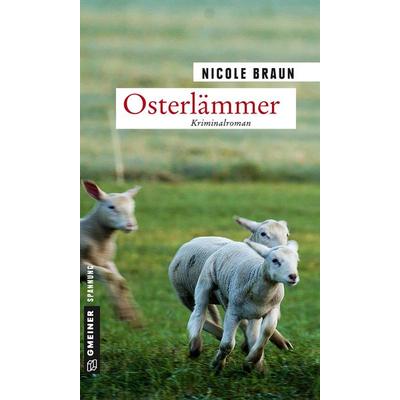Osterlämmer, Taschenbuch von Nicole Braun, Gmeiner-Verlag