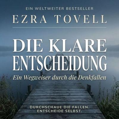 Die klare Entscheidung - Ezra Tovell, Audio, 9798905802386
