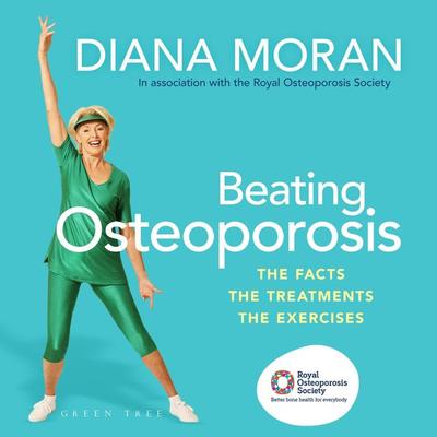 Beating Osteoporosis - Diana Moran, Audio, 9781472974686
