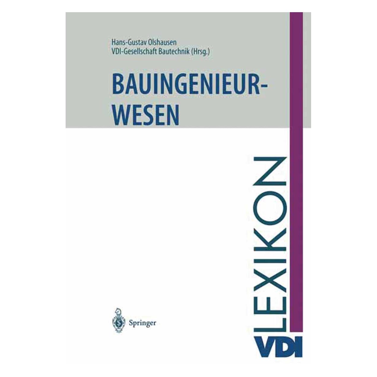 Springer VDI-Lexikon Bauingenieurwesen (Deutsch, Softcover, Hans-Gustav Olshausen) (55509603)
