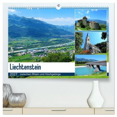 Liechtenstein - zwischen Rhein und Hochgebirge (hochwertiger Premium Wandkalender 2027 DIN A2 quer), Kunstdruck in Hochglanz