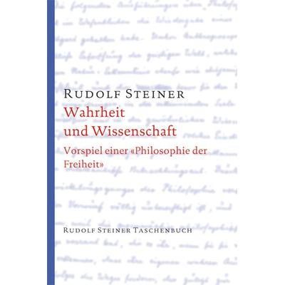 Wahrheit und Wissenschaft, Taschenbuch von Rudolf Steiner, Rudolf Steiner, 978-3-7274-6281-8