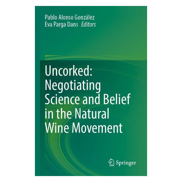 Umbreit Uncorked: Negotiating Science and Belief in the Natural Wine Movement (Englisch, Softcover, Alonso Gonzlez Pablo, Parga Dans) (71799150)