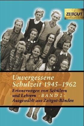 Jürgen Kleindienst - Unvergessene Schulzeit 1945-1962. Band 2 - Preis vom 09.10.2026 07:28:09 h