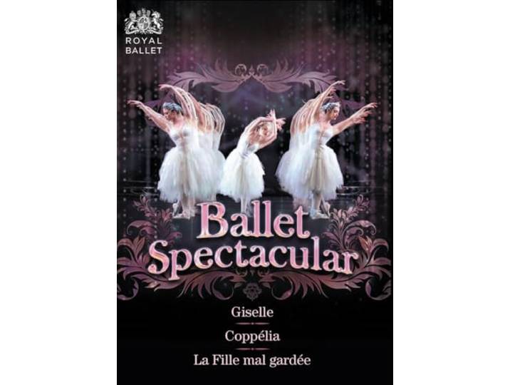 Royal Opera House - Ballet Spectacular