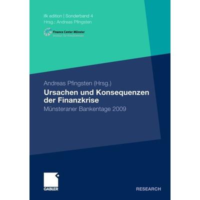 Ursachen und Konsequenzen der Finanzkrise, Taschenbuch von , Betriebswirtschaftlicher Verlag Gabler, 978-3-8349-3549-6