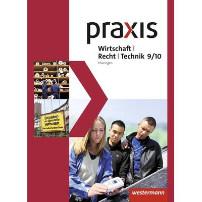 Praxis WRT - Wirtschaft / Recht / Technik - Ausgabe 2015 für Regelschulen in Thüringen, Gebundene Ausgabe von , Westermann Schulbuchverlag,