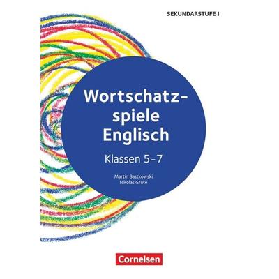 Wortschatz-Spiele Englisch - Klasse 5-7, Taschenbuch von Nikolas Grote,Martin Bastkowski, Cornelsen Pädagogik, 978-3-589-16962-7