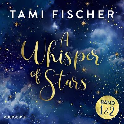 A Whisper of Stars - Band 1 & 2 (Nur bei uns!) - Tami Fischer, Audio, 9788727098371