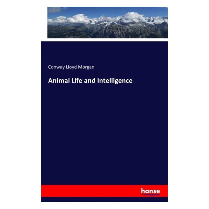 Hansebooks Animal Life and Intelligence (Englisch, Softcover, Conway Lloyd Morgan) (55852158)