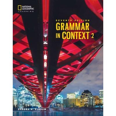 Grammar in Context 2: Student's Book, Taschenbuch von Sandra Elbaum, National Geographic Learning, 978-0-357-14024-6