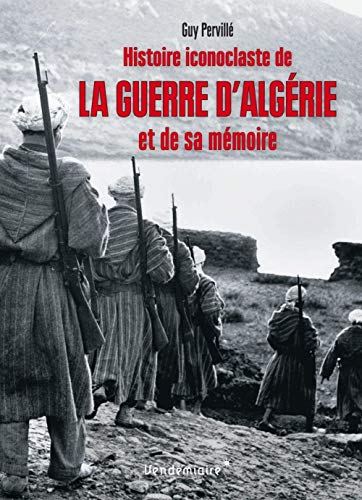 Histoire iconoclaste de la guerre d'Algérie et de sa mémoire - Preis vom 19.10.2026 19:33:35 h
