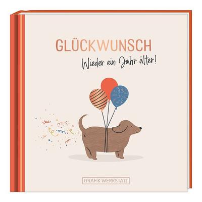 Glückwunsch, Gebundene Ausgabe von , Grafik Werkstatt "Das Original"; 978-3-9863605-2-8