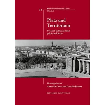 Platz und Territorium, Gebundene Ausgabe von , Deutscher Kunstverlag, 978-3-422-07005-9