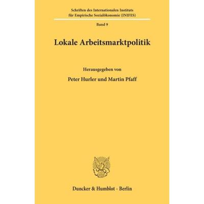 Lokale Arbeitsmarktpolitik., Taschenbuch von , Duncker & Humblot, 978-3-428-06251-5