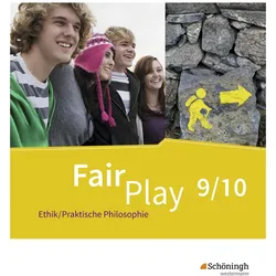 Fair Play / Fair Play - Lehrwerk Ethik/Praktische Philosophie für differenzierende Schul, Schulbücher von Simone Jakob, Ulrike Hanraths, Andrea Welz, Helmut Wamsler, Volker Pfeifer