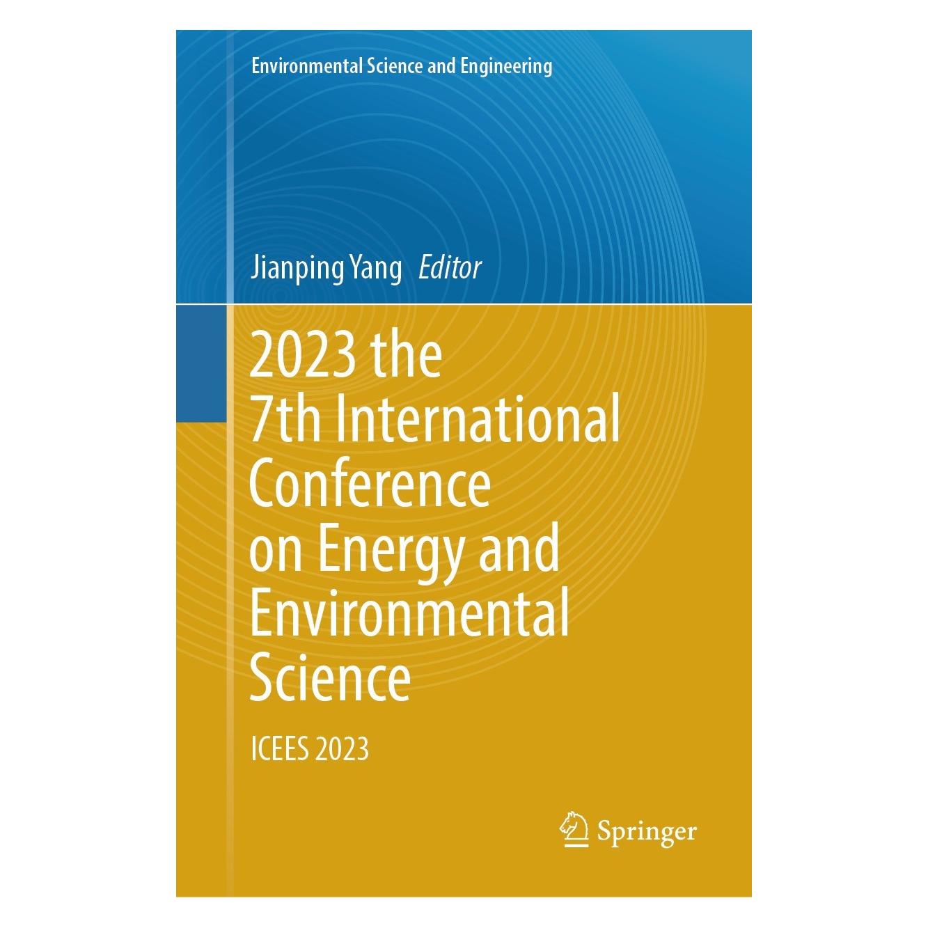 Springer 2023 the 7th International Conference on Energy and Environmental Science (Englisch, Hardcover, Jianping Yang) (9783031320675)
