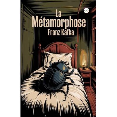 La Métamorphose, Taschenbuch von Franz Kafka, Infinity Spectrum Books, 978-93-6190-586-5