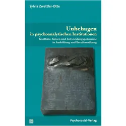 Unbehagen in psychoanalytischen Institutionen, Fachbücher von Sylvia Zwettler-Otte