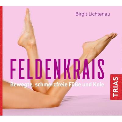 Feldenkrais - bewegte, schmerzfreie Füße und Knie (Hörbuch) - Birgit Lichtenau, CD, 9783432111711