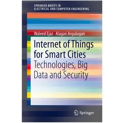 Internet of Things for Smart Cities, Fachbücher von Waleed Ejaz, Alagan Anpalagan
