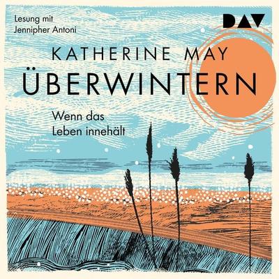 Überwintern. Wenn das Leben innehält - Katherine May, Audio, 9783742421975