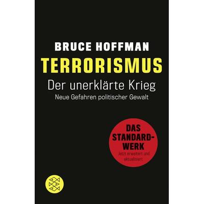 Terrorismus - Der unerklärte Krieg, Taschenbuch von Bruce Hoffman, Fischer Taschenbuch Verlag, 978-3-596-70272-5