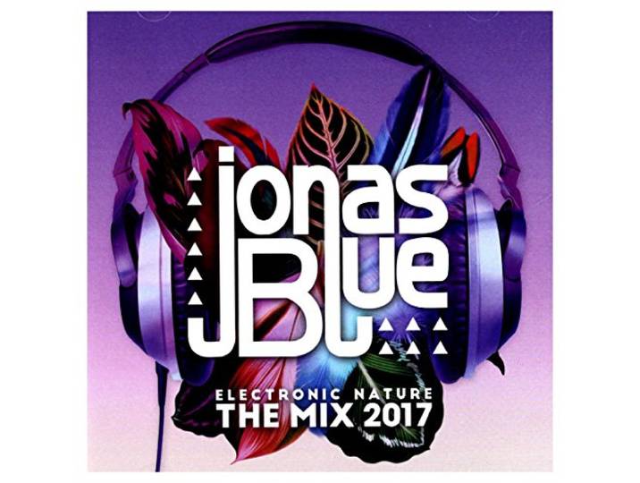 Jonas Blue: Electronic Nature The Mix 2017 [CD]