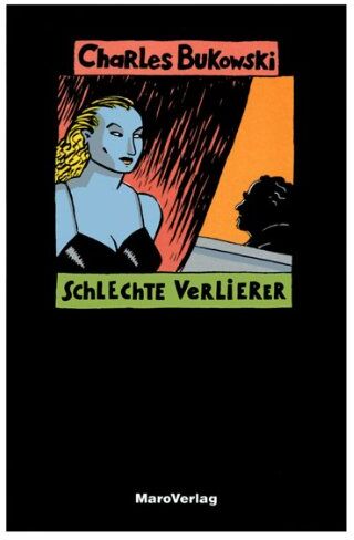 Charles Bukowski - Schlechte Verlierer: Short Stories - Preis vom 11.10.2026 15:43:13 h