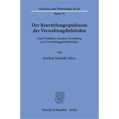 Der Beurteilungsspielraum der Verwaltungsbehörden., Taschenbuch von Joachim Schmidt-Salzer, Duncker & Humblot, 978-3-428-02154-3
